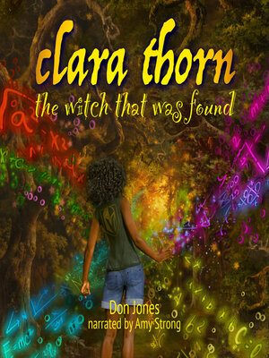 cover image of Clara Thorn, the witch that was found